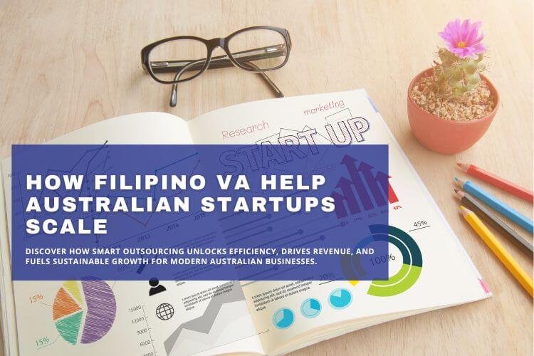 Filipino virtual assistants collaborating with Australian startups to enhance scalability and efficiency in business operations.