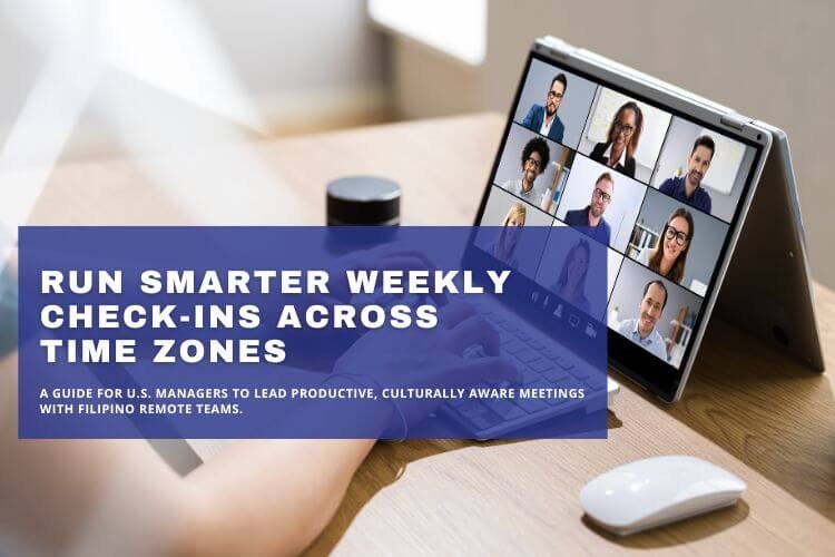 Weekly check-ins across time zones for efficient virtual assistant collaboration and management.